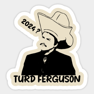 Turd Ferguson t-shirt Sticker